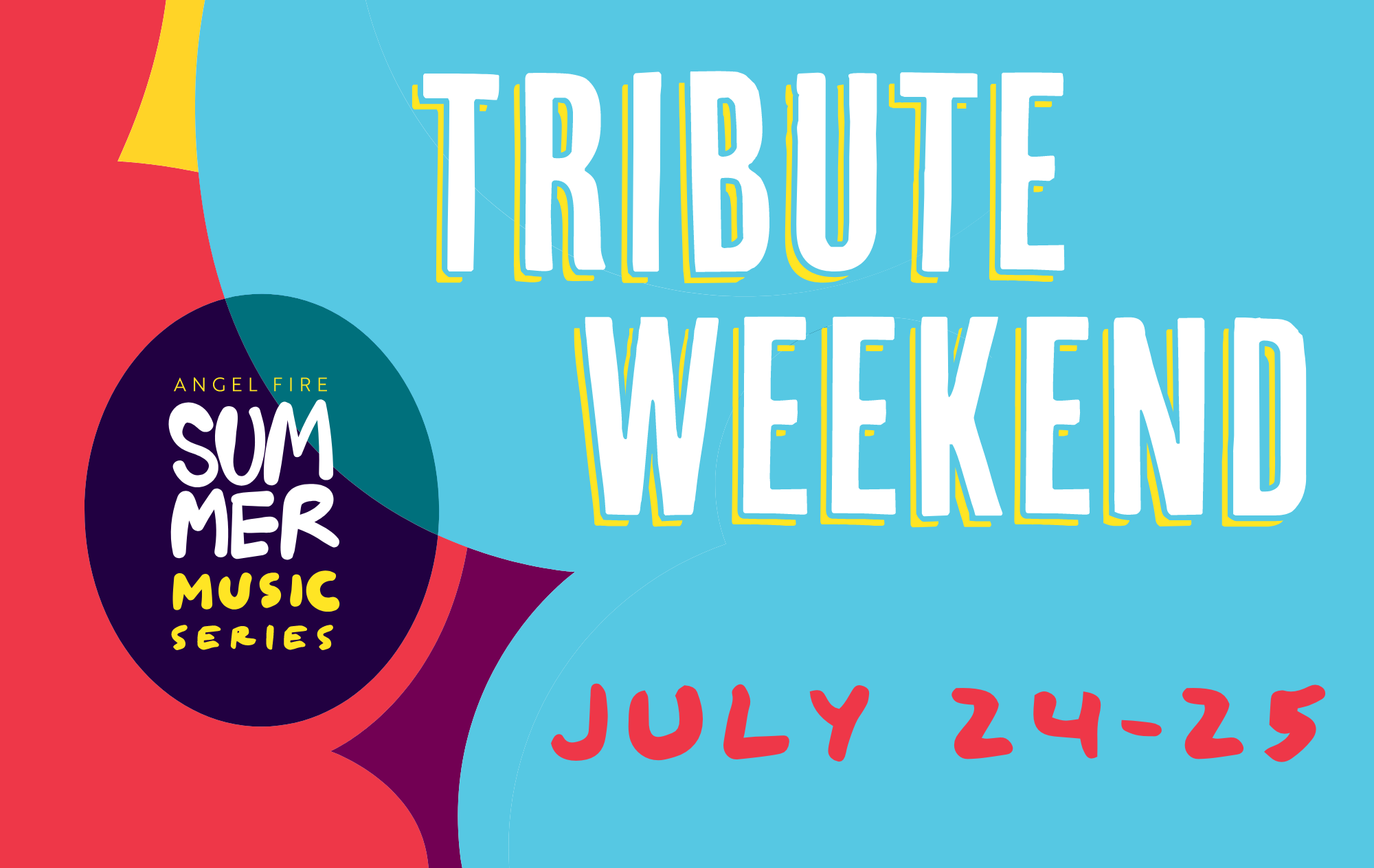 Promotional poster for Angel Fire Summer Music Series: Tribute Weekend, with dates July 24–25 and bold blue background.
